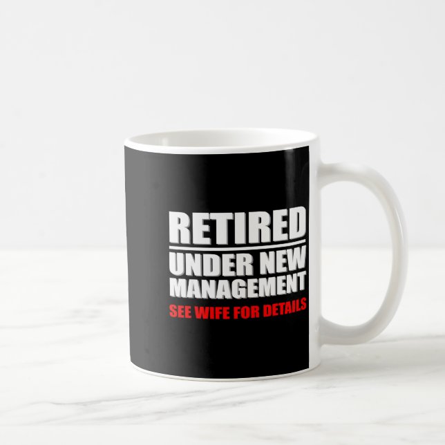Caneca De Café Retired, Under New Management, Funny Retirement Gi (Direita)