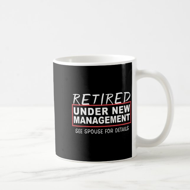 Caneca De Café Retired Under New Management See Suse Funny Retire (Direita)