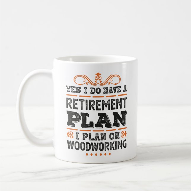 Caneca De Café Retirement Plan Woodworking Gift Funny (Esquerda)