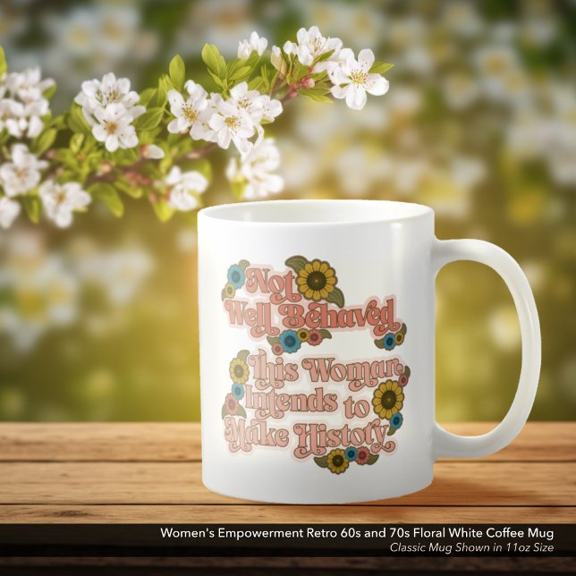 Caneca De Café Retro 60s e 70s Floral White (Not Well Behaved - Women's Empowerment White Coffee Mug with a Retro 60s and 70s Floral Design)