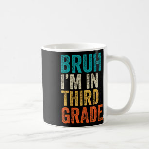 Caneca De Café Retro Bruh Estou Na 3ª Série Meninos De Volta À Es