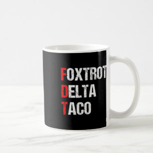 Caneca De Café Retro Foxtrot Delta Taco Trump Sempre Desiste