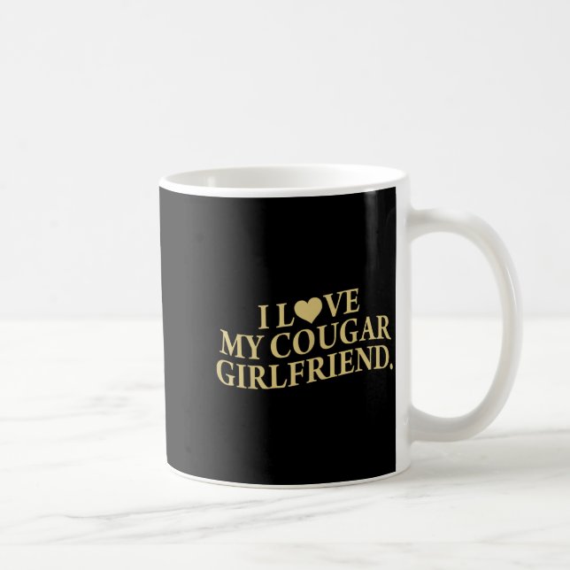 Caneca De Café Retro I Love My Cougar-girlfriend Funny Boyfriend  (Direita)
