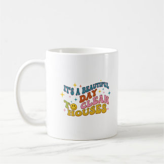 Caneca De Café Retro It's A Beautiful Day to Clean Houses Funny