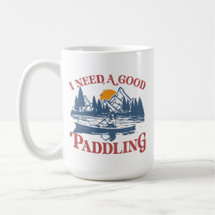 Caneca De Café Retro Preciso De Um Bom Paddling Kayaking Kayaker