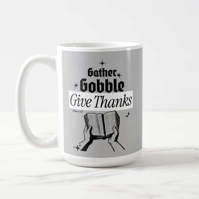 Caneca De Café Reúna, Gobble, Dê Obrigados - Salmos 95:2 (Esquerda)