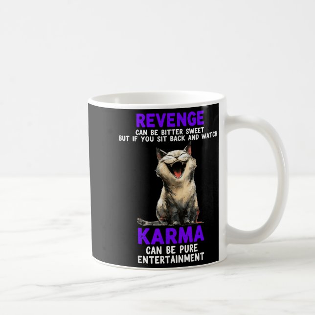 Caneca De Café Revenge Can Be Bitter Sweet But If You Sit Back An (Direita)