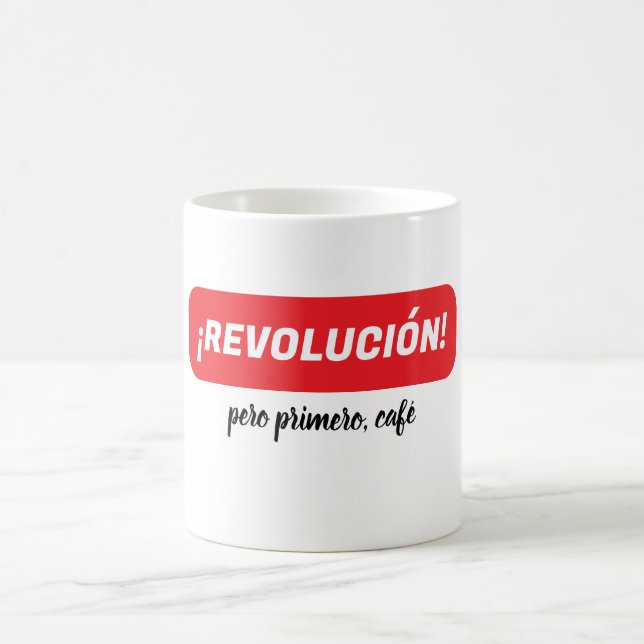 Caneca De Café ¡Revolución! pero primero, café novelty coffee mug (Centro)