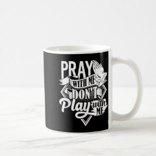 Caneca De Café Reze Comigo Não Brinque Comigo Fé Inspiradora