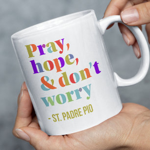 Caneca De Café Reze Esperança Não se preocupe com a Padre Pio Cit