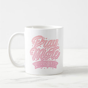 Caneca De Café reze mais se preocupe menos