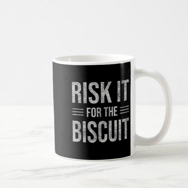 Caneca De Café Risk It For The Biscuit Motivation  (Direita)
