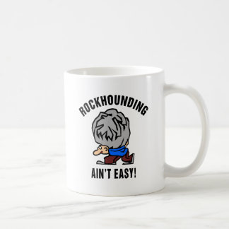 Caneca De Café Rockhounding não é fácil