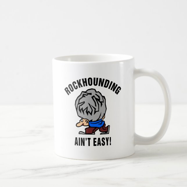 Caneca De Café Rockhounding não é fácil (Direita)