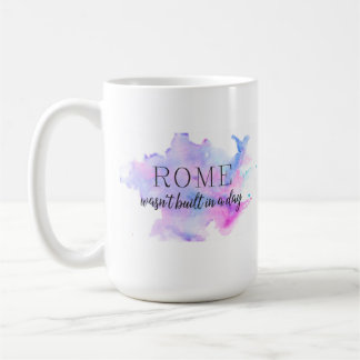 Caneca De Café Roma e Pavia não se fizeram num dia | inspirador