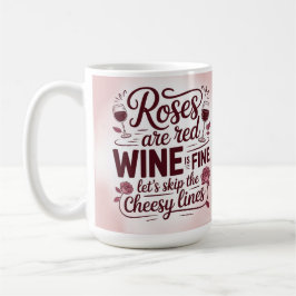 Caneca De Café Rosas são vermelhas o vinho é bom vamos pular o cl