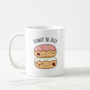 Caneca De Café Rosquinha Seja Jelly Funny Rosquinha Pun
