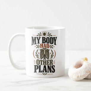 Caneca De Café Roupas de Humor de Cirurgia Meu Corpo Tinha Outros