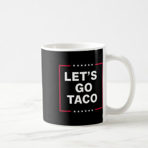 Caneca De Café Roupas Let's Go Taco Para Homens Mulheres