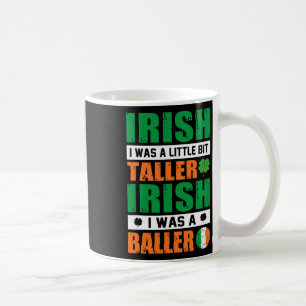 Caneca De Café Rua. Patricks Irlandês Eu Era Um Pouco Mais Alto E