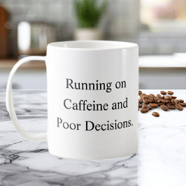 Caneca De Café Running on Caffeine and Poor Decisions Mug