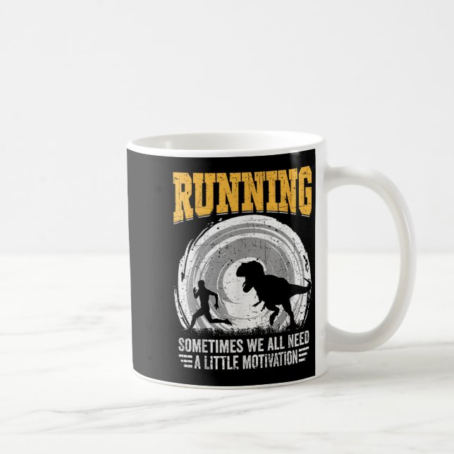 Caneca De Café Running Sometimes We All Need A Little Motivation  (Direita)