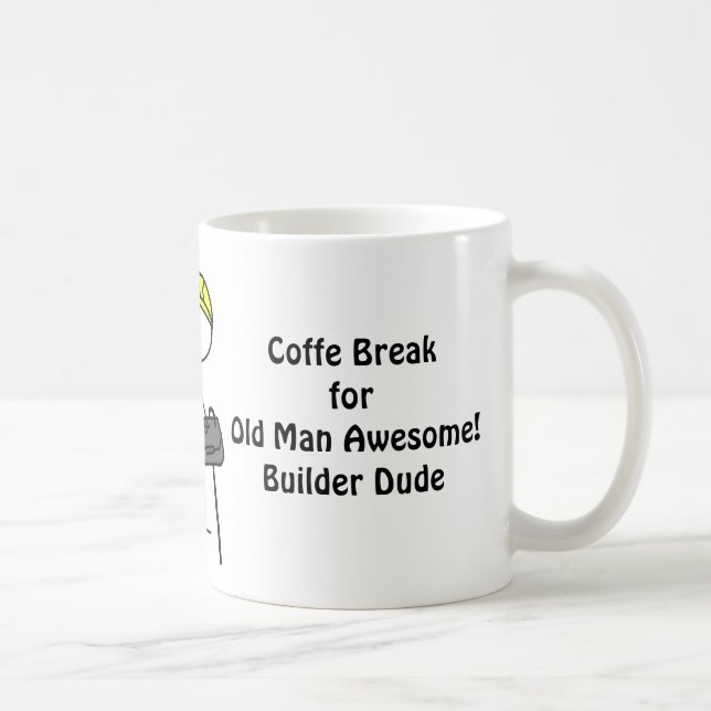 Caneca De Café Ruptura de café! Ancião impressionante! Construtor (Direita)