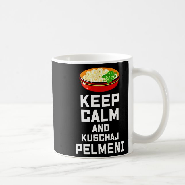 Caneca De Café Russian Keep Calm Eat Pelmeni Funny Russian Saying (Direita)
