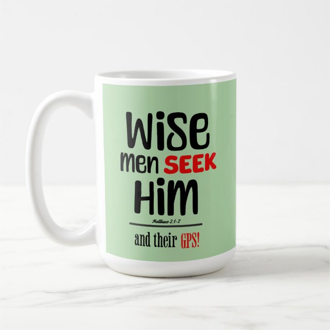Caneca De Café Sábios O Procuram - E Seu GPS - Matthew 2:1-2 (Esquerda)
