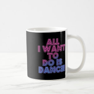 Caneca De Café Salsa Dancers Dançando Dançarinos Tudo Que Eu Quer