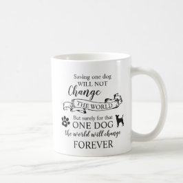 Caneca De Café Salvar Um Cachorro Não Mudará O Mundo
