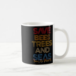 Caneca De Café Salve As Abelhas, Árvores E Mares Não Há Planeta B