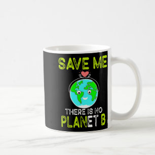 Caneca De Café Salve-me Não há Planeta B Ame a Terra