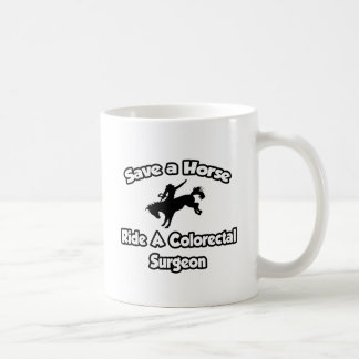 Caneca De Café Salve um cavalo, cavalge um cirurgião colorectal