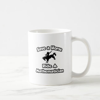 Caneca De Café Salve um Cavalo. Dirigir um Matemático