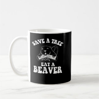 Caneca De Café Salve Uma Árvore Coma Um Beaver Engraçados