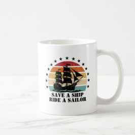 Caneca De Café Salve uma nave, navegue um marinheiro