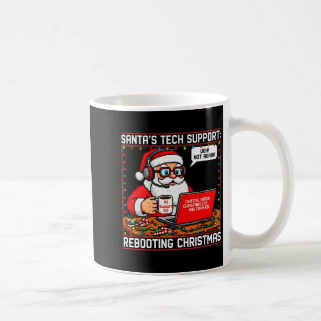 Caneca De Café Santa's Tech Suprt_ Rebooting Christmas Funny  (Direita)