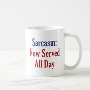 Caneca De Café Sarcasmo agora servido o dia todo