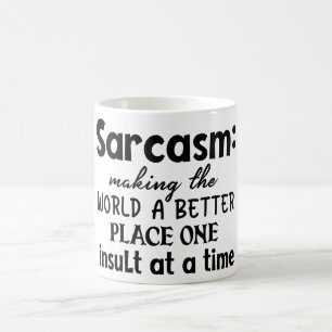 Caneca De Café Sarcasmo Fazer Mundo Um Lugar Melhor