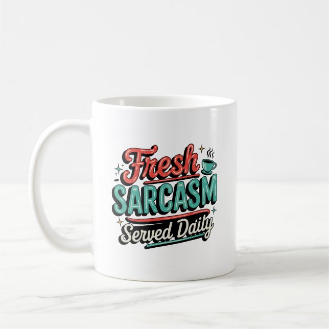 Caneca De Café Sarcasmo fresco servido diariamente (Esquerda)