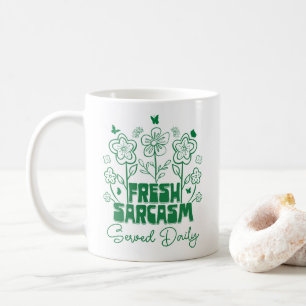 Caneca De Café Sarcasmo Fresco Servido Diariamente Flores Fólidas
