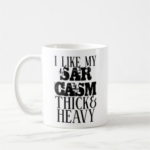 Caneca De Café Sarcasmo Grosso e Pesado