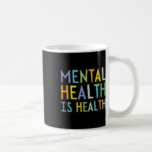 Caneca De Café Saúde Mental É Saúde Mental Consciência