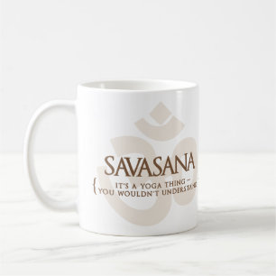 Caneca De Café Savasana é uma coisa que da ioga você não