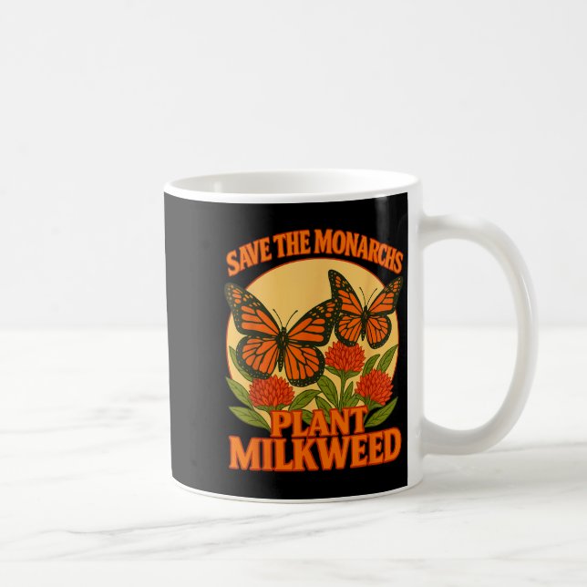 Caneca De Café Save The Monarchs Plant Some Milkweed Butterfly Gi (Direita)