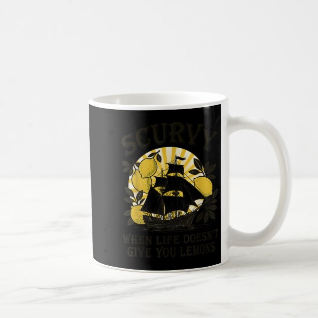 Caneca De Café Scurvy When Life Doesn't Give You Lemons Funny Fru (Direita)