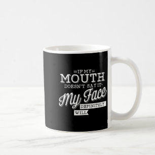 Caneca De Café Se a boca não diz o rosto vai expressão