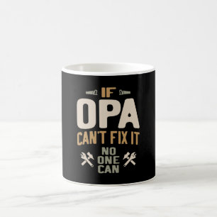 Caneca De Café Se a Opa não consegue consertá-la, ninguém pode -