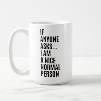 Caneca De Café Se alguém perguntar, sou uma pessoa normal e simpá